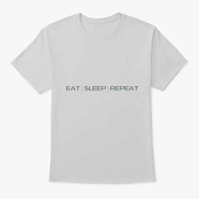 Eat Sleep Repeat